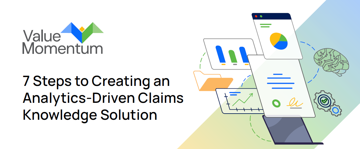 7 Steps to Creating an Analytics-Driven Claims Knowledge Solution